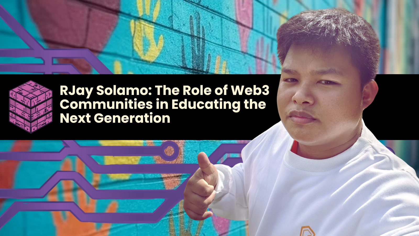 RJay Solamo: The Role of Web3 Communities in Educating the Next Generation