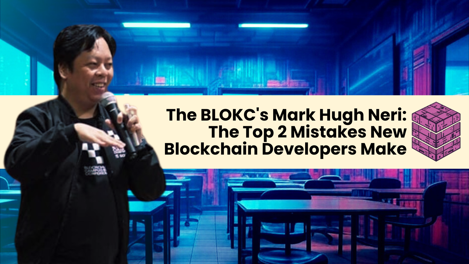 The BLOKC's Mark Hugh Neri: The Top 2 Mistakes New Blockchain Developers Make