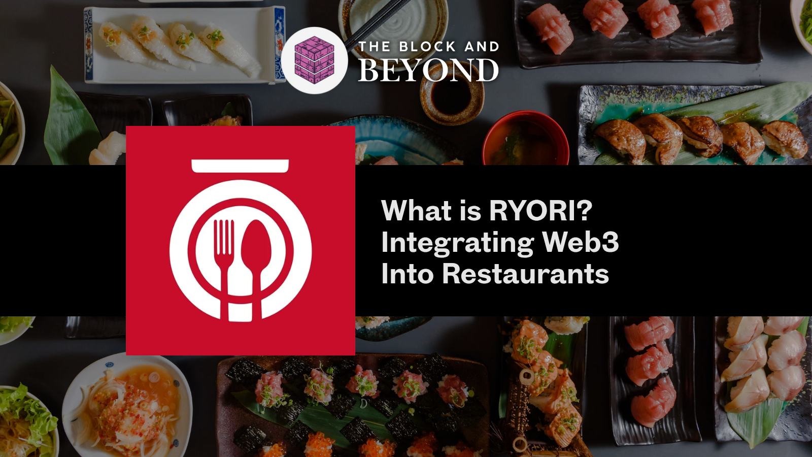 What is RYORI? Integrating Web3 Into Restaurants