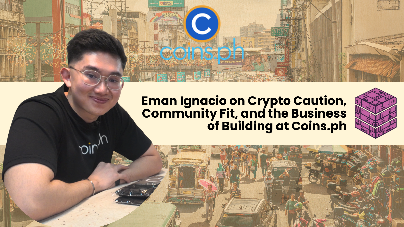 Eman Ignacio on Crypto Caution, Community Fit, and the Business of Building at Coins.ph