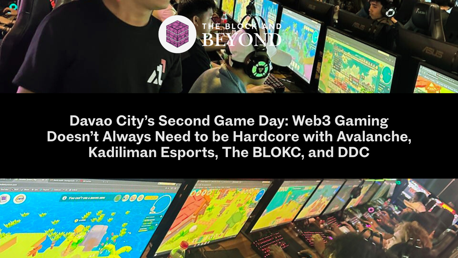 Davao City’s Second Game Day: Web3 Gaming Doesn’t Always Need to be Hardcore with Avalanche, Kadiliman Esports, The BLOKC, and DDC