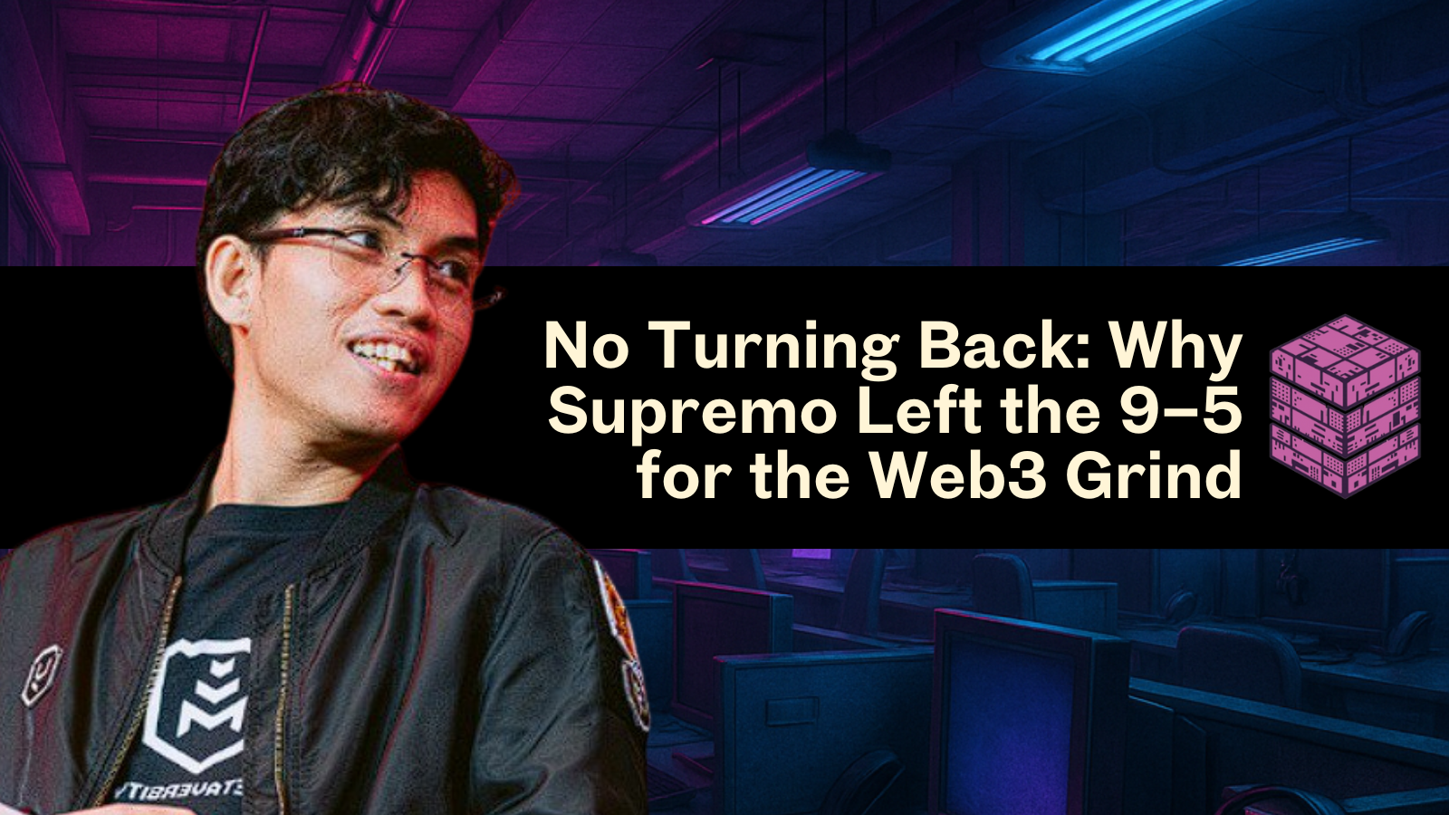 No Turning Back: Why Supremo Left the 9–5 for the Web3 Grind