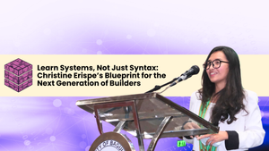 Learn Systems, Not Just Syntax: Christine Erispe’s Blueprint for the Next Generation of Builders