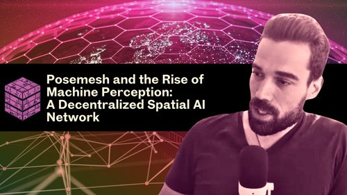 Posemesh and the Rise of Machine Perception: A Decentralized Spatial AI Network