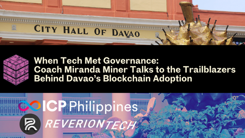 When Tech Meets Governance: Coach Miranda Miner Talks to the Trailblazers Behind Davao’s Blockchain Adoption